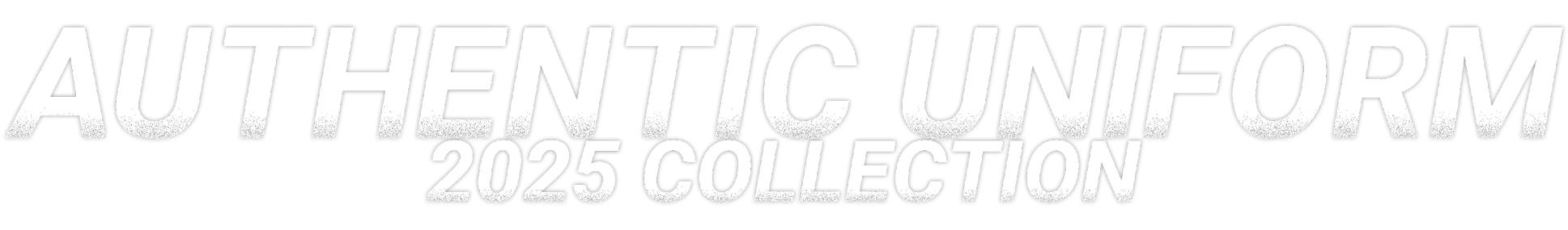 AUTHENTIC UNIFORM 2025 COLLECTION